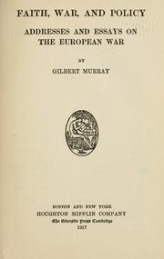 Cover of: Faith, war, and policy by Gilbert Murray