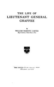 The life of Lieutenant General Chaffee by Carter, William Giles Harding