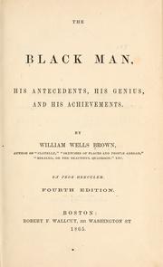 Cover of: The black man, his antecedents, his genius, and his achievements