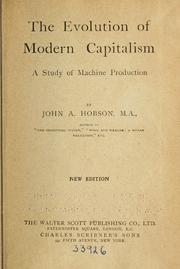 Cover of: The evolution of modern capitalism: a study of machine production