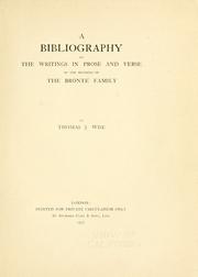 Cover of: A bibliography of the writings in prose and verse of the members of the Brontë family by Thomas James Wise