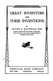 Cover of: Great inventors and their inventions by Bachman, Frank Puterbaugh