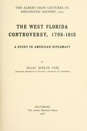 Cover of: The West Florida controversy, 1798-1813: a study in American diplomacy
