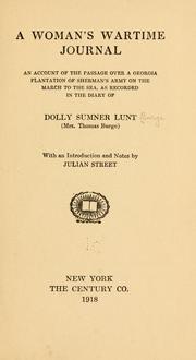 Cover of: A woman's wartime journal: an account of the passage over a Georgia plantation of Sherman's army on the march to the sea, as recorded in the diary of Dolly Sumner Lunt (Mrs. Thomas Burge)