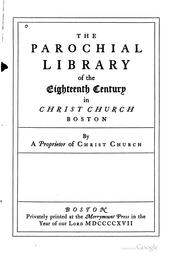 Cover of: The parochial library of the eighteenth century in Christ Church, Boston by Percival Merritt