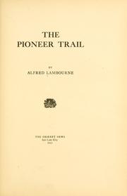 Cover of: The pioneer trail by Alfred Lambourne
