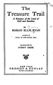 Cover of: The treasure trail: a romance of the land of gold and sunshine