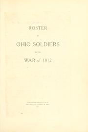 Cover of: Roster of Ohio soldiers in the War of 1812. by Ohio. Adjutant General's Office.