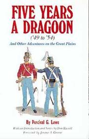 Cover of: Five Years a Dragoon ('49 to '54 : and Other Adventures on the Great Plains) by Percival G. Lowe
