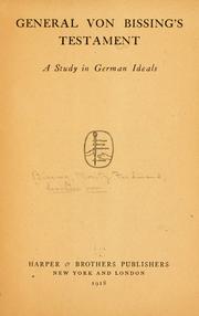 Cover of: General von Bissing's testament: a study in German ideals.