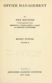 Cover of: Office management by by the editors in collaboration with Geoffrey S. Childs, Edwin J. Clapp and Bernard Lichtenberg ...