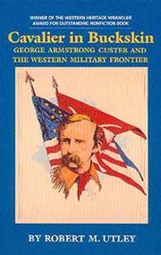 Cover of: Cavalier in Buckskin: George Armstrong Custer and the Western Military Frontier (Oklahoma Western Biographies, Vol 1)