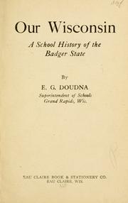 Cover of: Our Wisconsin by Edgar George Doudna