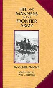 Life and manners in the frontier army by Oliver Knight