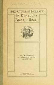 Cover of: The future of forestry in Kentucky and the South. by Kentucky. State Board of Forestry.