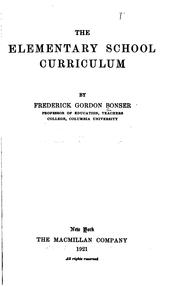 Cover of: The elementary school curriculum by Frederick Gordon Bonser