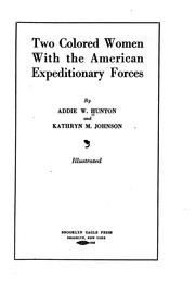 Two Colored women with the American Expeditionary Forces by Addie W. Hunton, Kathryn M. Johnson