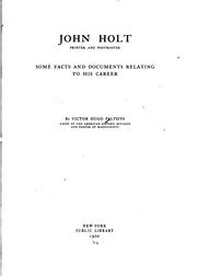 Cover of: John Holt, printer and postmaster: some facts and documents relating to his career
