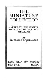 Cover of: The miniature collector by George Charles Williamson