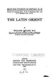 The Latin Orient by Miller, William
