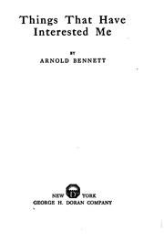 Things that have interested me by Arnold Bennett