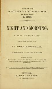 Cover of: Night and morning: a play, in five acts.