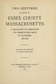Cover of: Two centuries of travel in Essex County, Massachusetts: a collection of narratives and observations made by travelers, 1605-1799