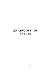 Cover of: An argosy of fables: a representative selection from the fable literature of every age and land