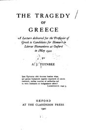 Cover of: The tragedy of Greece: a lecture delivered for the professor of Greek to candidates for honours in literae humaniores at Oxford in May 1920