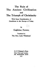 Cover of: The ruin of the ancient civilization and the triumph of Christianity by Guglielmo Ferrero