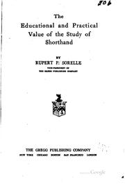 Cover of: educational and practical value of the study of shorthand