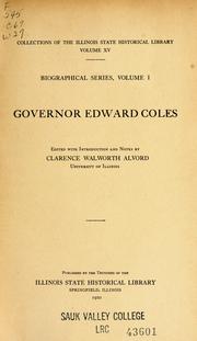 Cover of: Governor Edward Coles by edited with introduction and notes by Clarence Walworth Alvord.