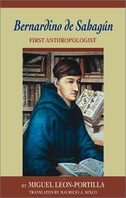 Cover of: Bernardino De Sahagun: First Anthropologist