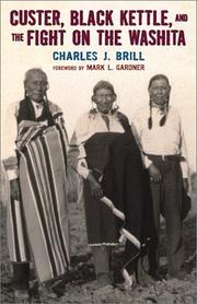Custer, Black Kettle, and the fight on the Washita by Charles J. Brill