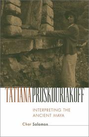 Cover of: Tatiana Proskouriakoff: Interpreting the Ancient Maya