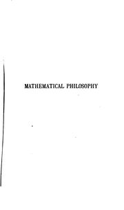 Cover of: Mathematical philosophy: a study of fate and freedom; lectures for educated laymen