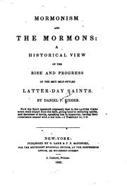 Cover of: Mormonism and the Mormons: a historical view of the rise and progress of the sect self-styled Later-Day Saints