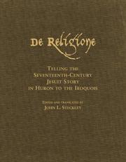Cover of: De Religione: Telling the Seventeenth-Century Jesuit Story in Huron to the Iroquois