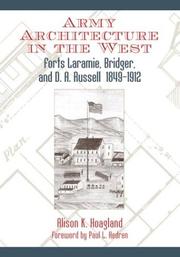 Cover of: Army Architecture in the West: Forts Laramie, Bridger, and D.A. Russell, 1849-1912