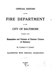 Official history of the fire department of the city of Baltimore by Clarence H. Forrest