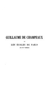 Cover of: Guillaume de Champeaux et les écoles de Paris au XIIe siècle: d'apres des documents inédits