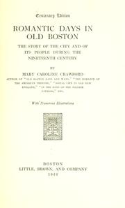 Cover of: Romantic days in old Boston: the story of the city and of its people during the nineteenth century