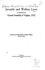 Cover of: Juvenile and welfare laws as amended by the General Assembly of Virginia, 1922.