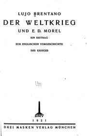 Der Weltkrieg und E.D. Morel by Brentano, Lujo