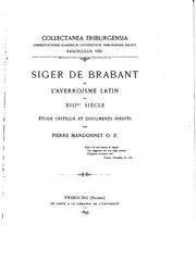 Cover of: Siger de Brabant et l'averroïsme latin au XIIIme siècle: étude critique et documents inédits, par Pierre Mandonnet, O.P.