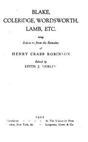 Cover of: Blake, Coleridge, Wordsworth, Lamb, etc.: being selections from the Remains of Henry Crabb Robinson