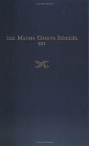 The Magna Charta Sureties, 1215 The Barons Named in the Magna Charta, 1215, by Frederick Lewis Weis