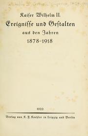 Cover of: Ereignisse und Gestalten aus den Jahren 1878-1918. by William II German Emperor