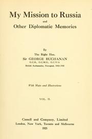 Cover of: My mission to Russia and other diplomatic memories by Sir George William Buchanan