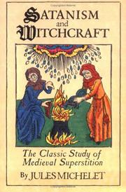 Cover of: Satanism and witchcraft: a study in medieval superstition
